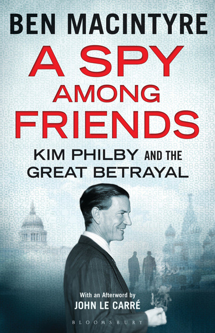 A Spy Among Friends Ben Macintyre