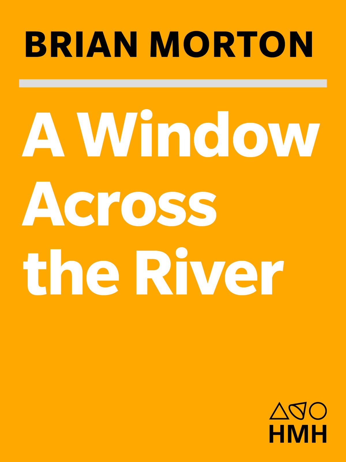 A Window Across The River Morton Brian