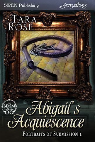 Abigails Acquiescence Rose Tara