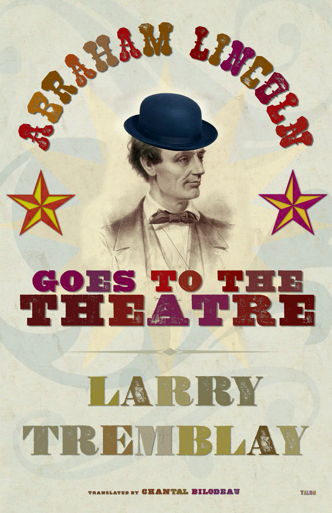 Abraham Lincoln Goes To The Theatre Tremblay Larry
