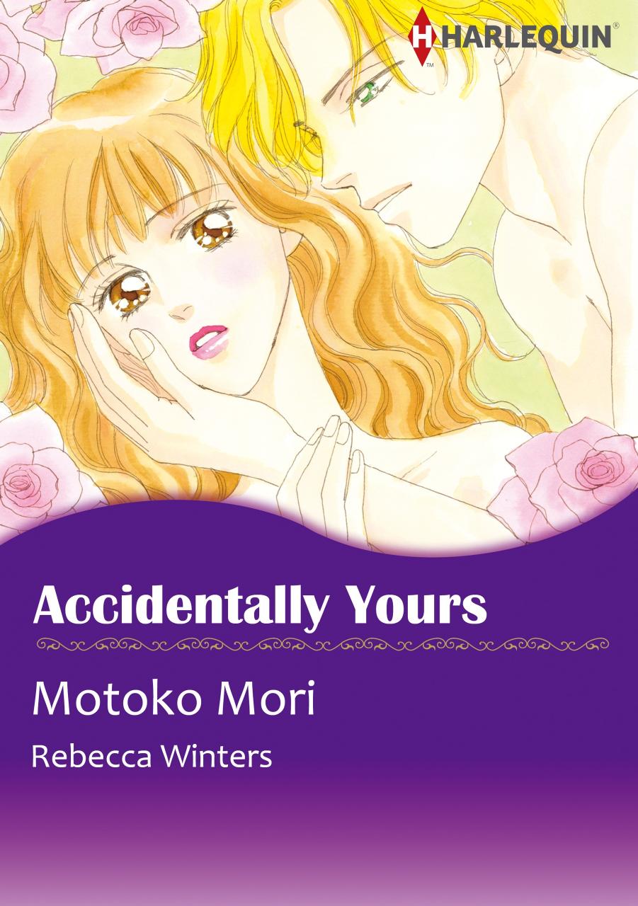 Harlequin Comic Accidentally Yours Motoko Mori Rebecca Winters