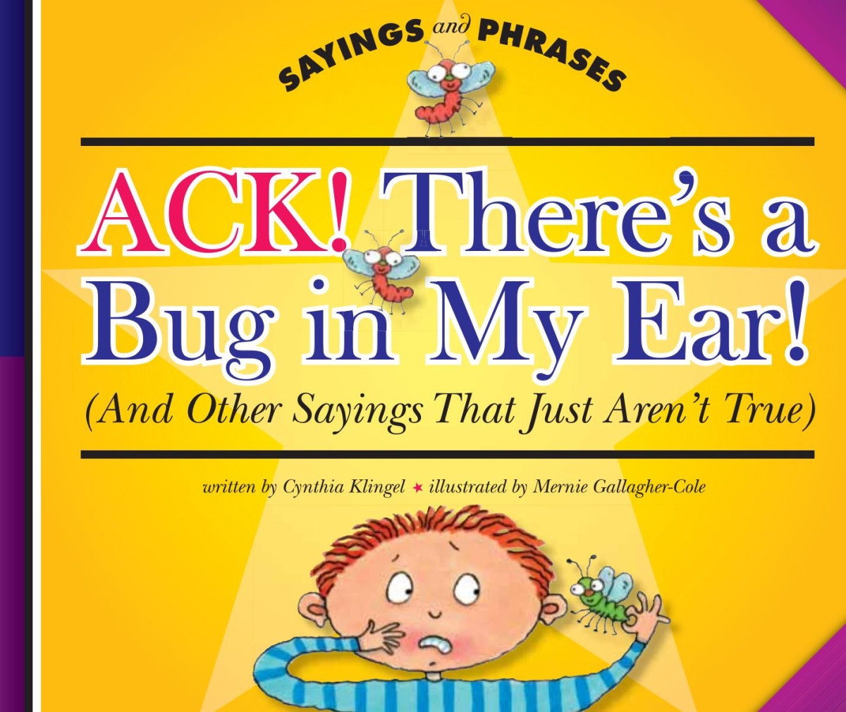 Ack Theres A Bug In My Ear Cynthia Fitterer Klingel Mernie Gallaghercole