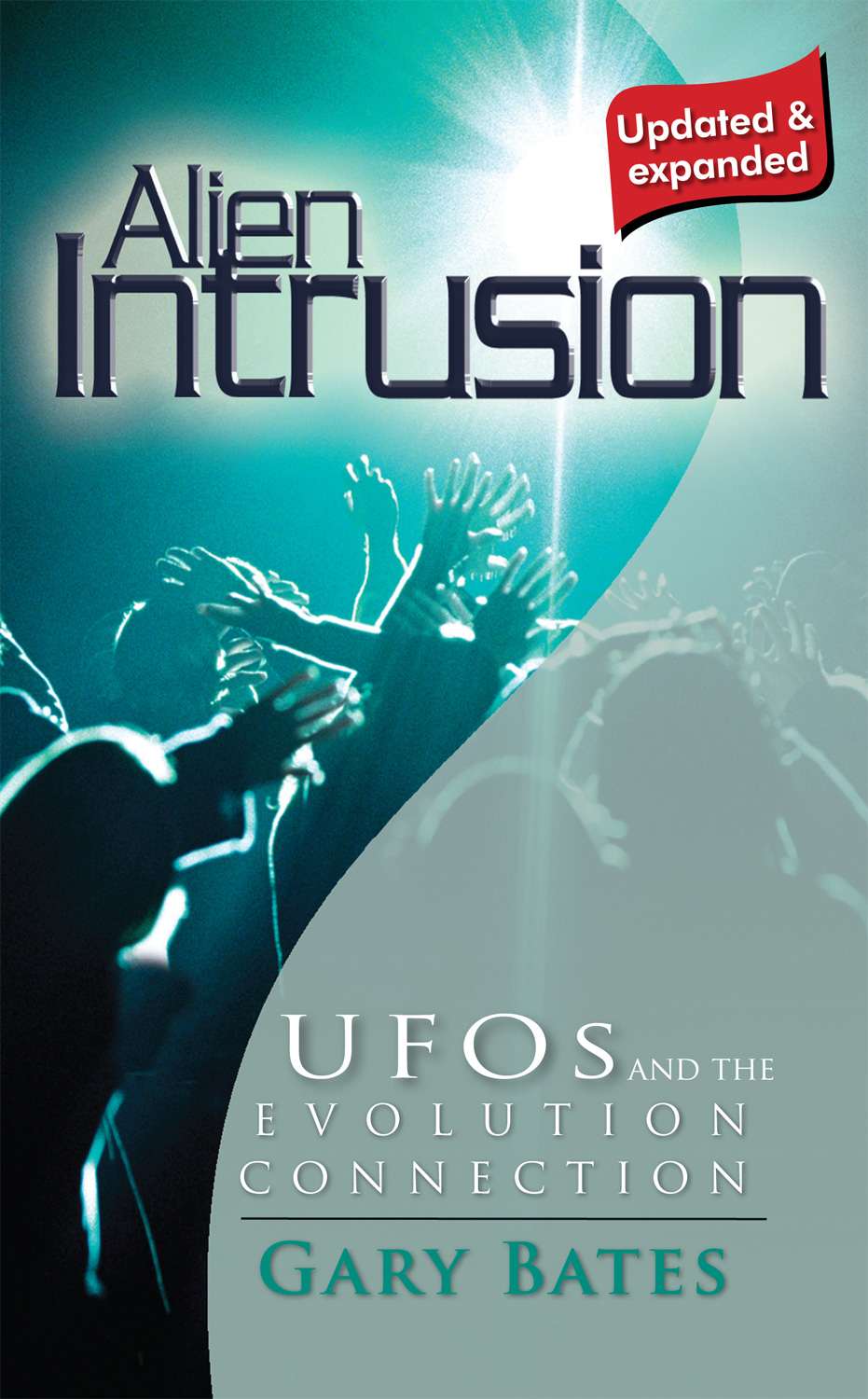 Alien Intrusion Ufos And The Evolution Connection Bates Gary