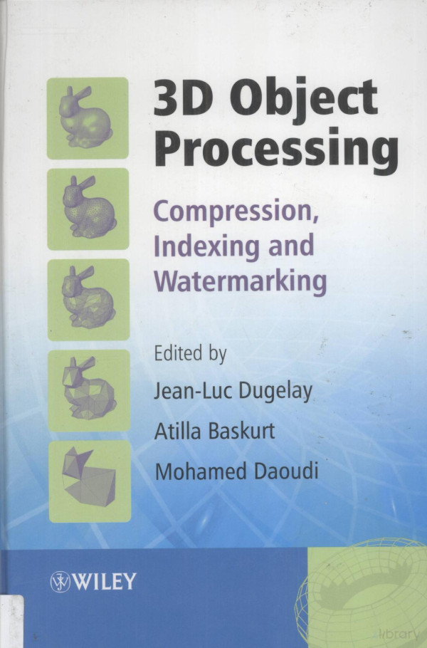 3d Object Processing Compression Indexing And Watermarking 2008th Edition Jeanluc Dugelay