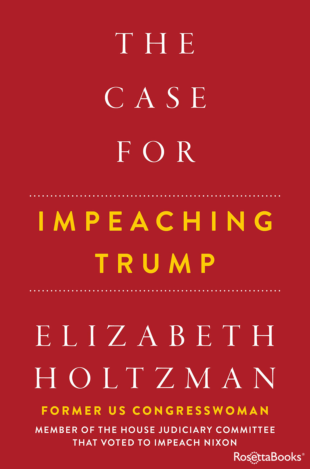 The Case For Impeaching Trump Elizabeth Holtzman
