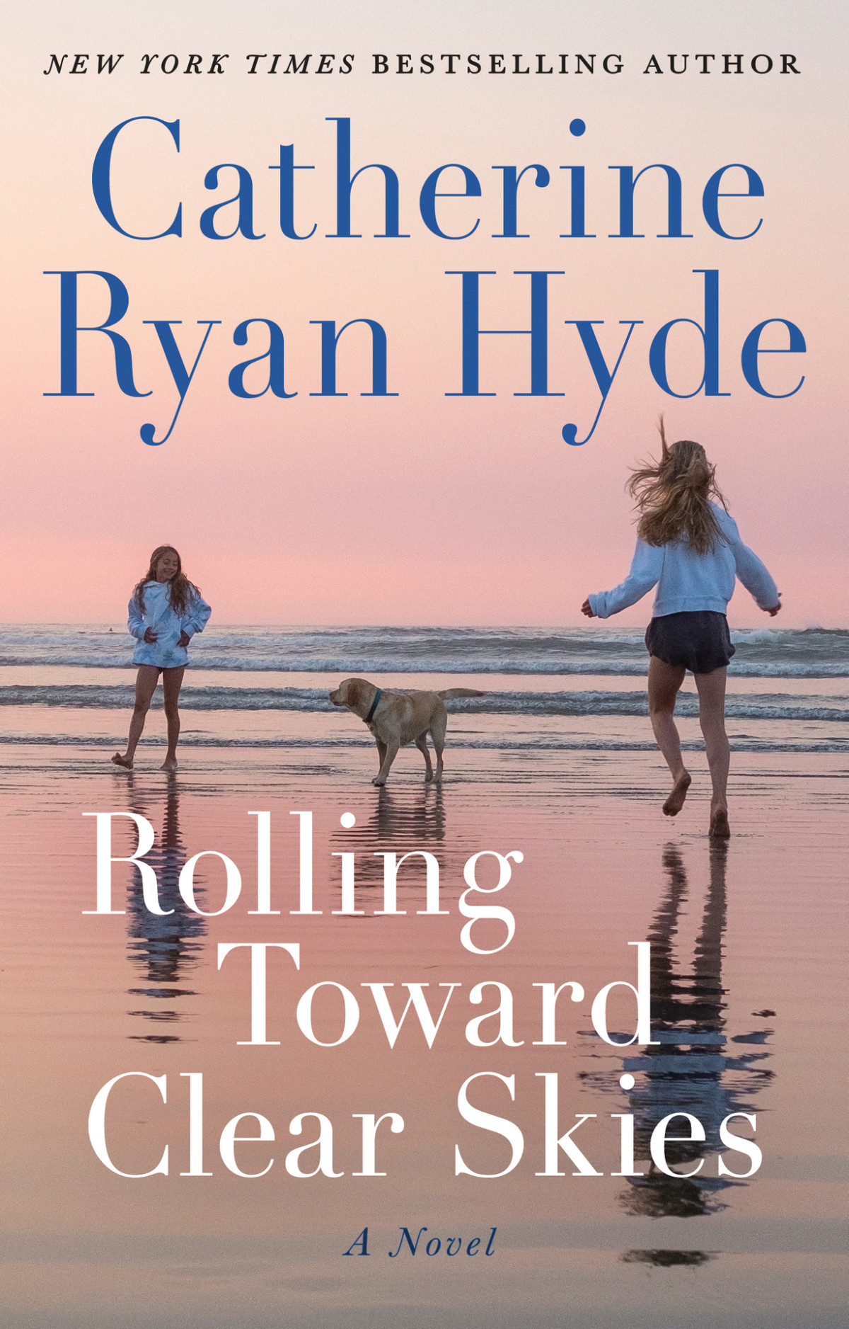 Rolling Toward Clear Skies A Novel Catherine Ryan Hyde