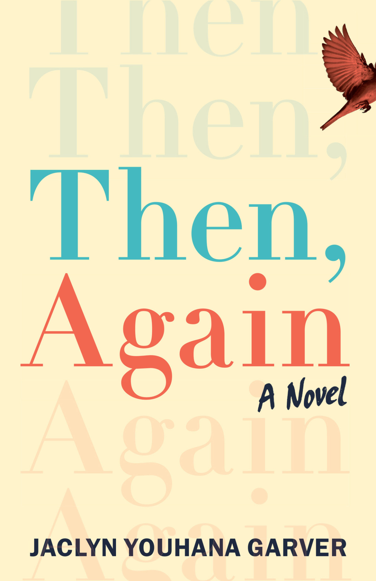 Then Again A Novel Jaclyn Youhana Garver
