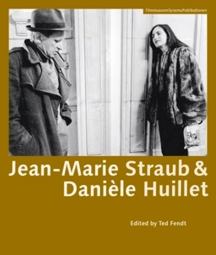 Jeanmarie Straub Danile Huillet Ted Fendt Editor Claudia Pummer