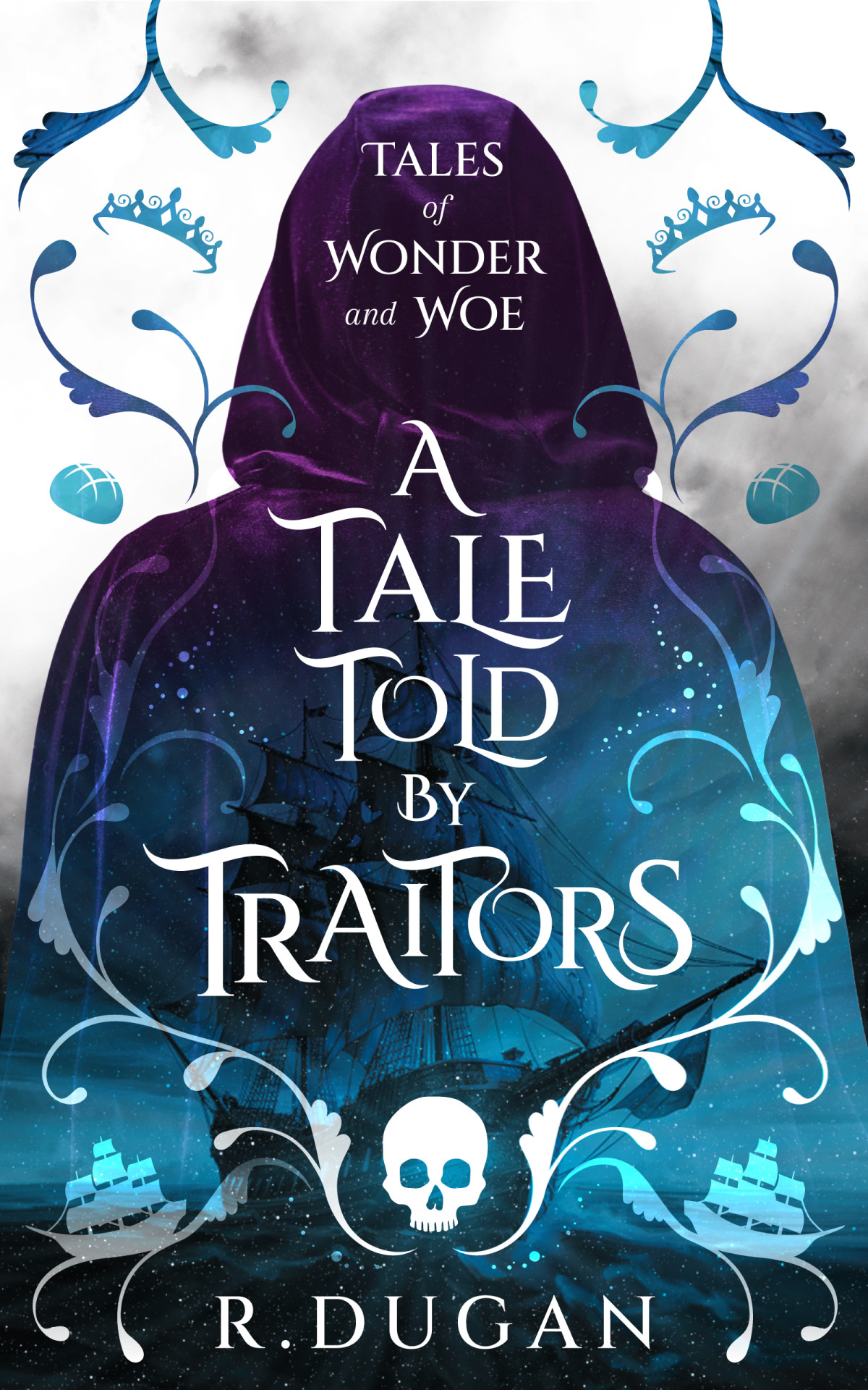 A Tale Told By Traitors R Dugan