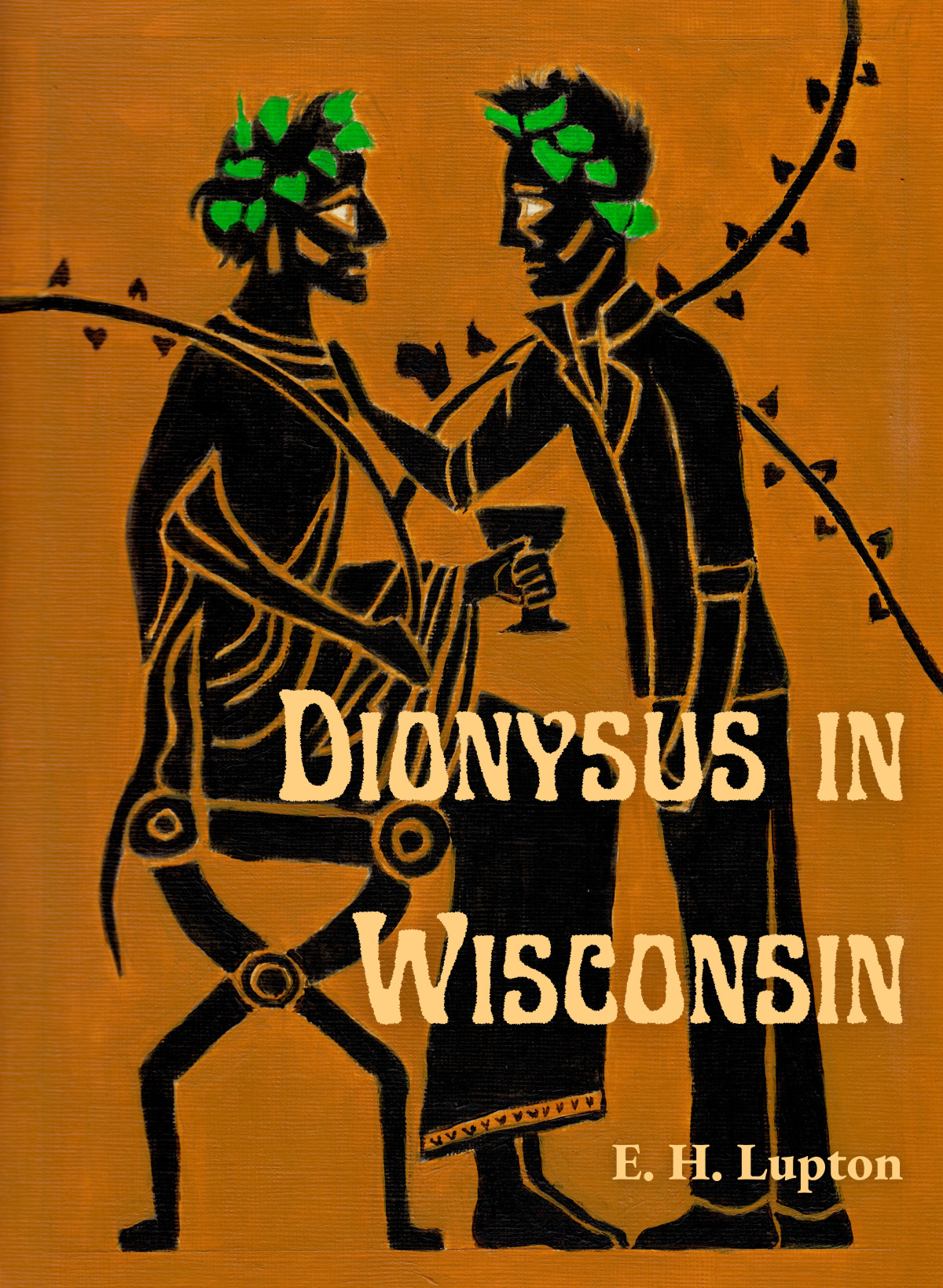 Dionysus In Wisconsin E H Lupton