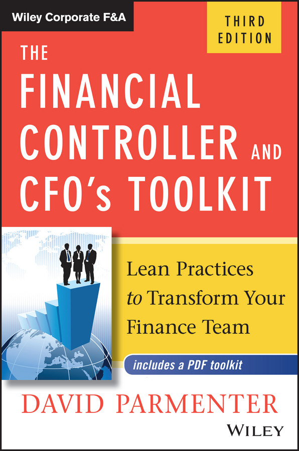 The Financial Controller And Cfos Toolkit Implementing And Applying Better Practices With Website David Parmenter
