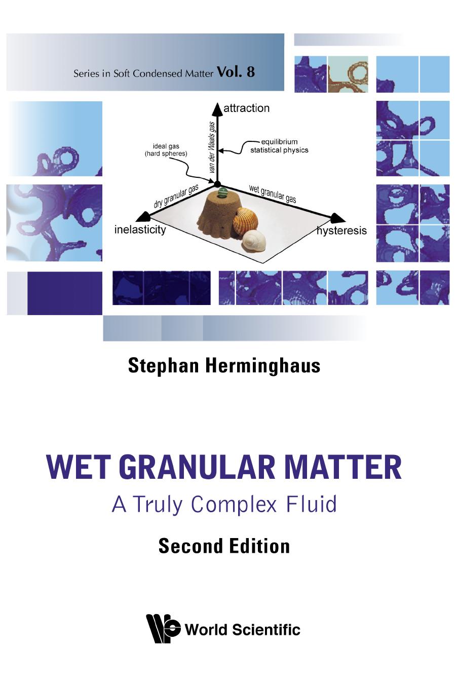 Wet Granular Matter A Truly Complex Fluid 2nd Edition Stephan Herminghaus