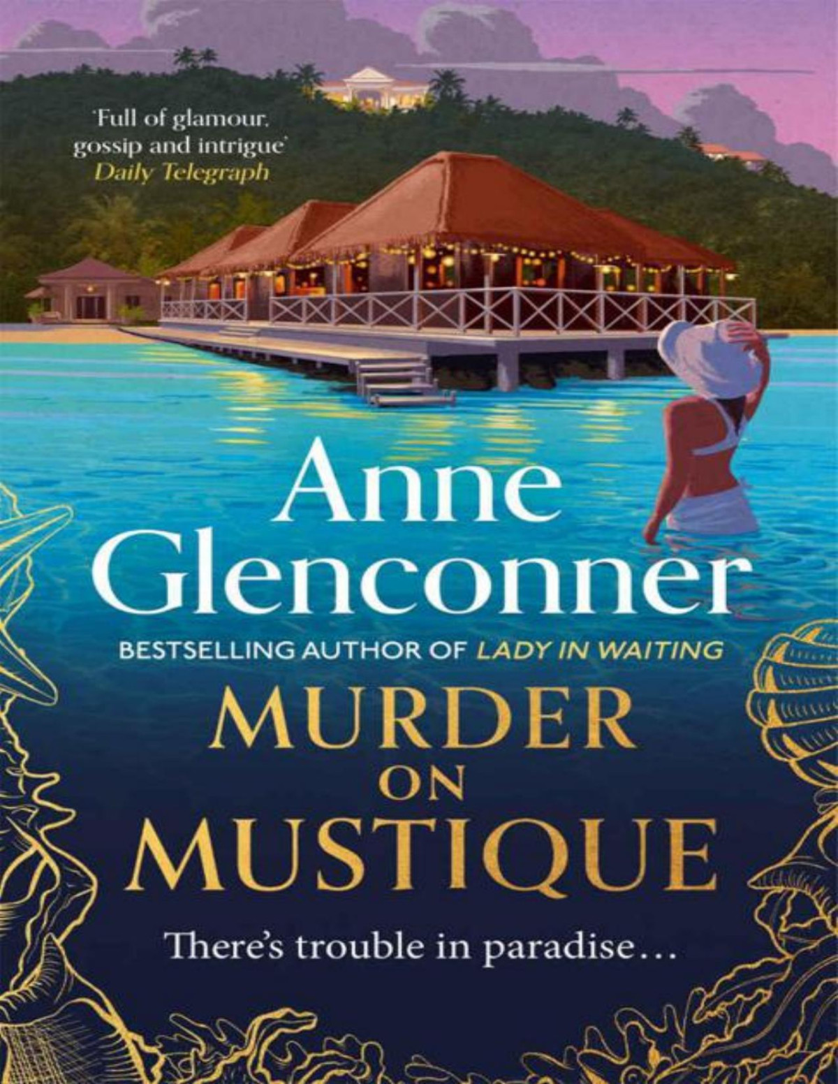 Murder On Mustique From The Author Of The Sunday Times Bestselling Memoir Lady In Waiting Glenconner