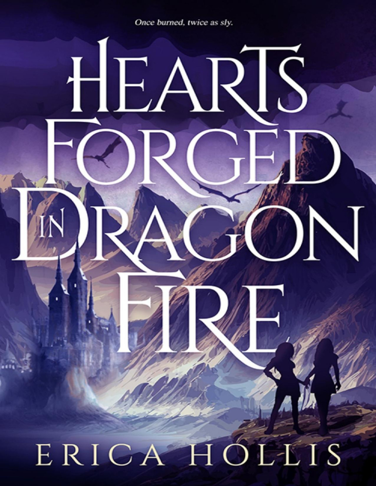 Hearts Forged In Dragon Fire Erica Hollis