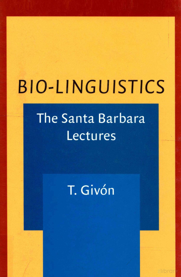 Biolinguistics The Santa Barbara Lectures 2002th Edition Tgivon