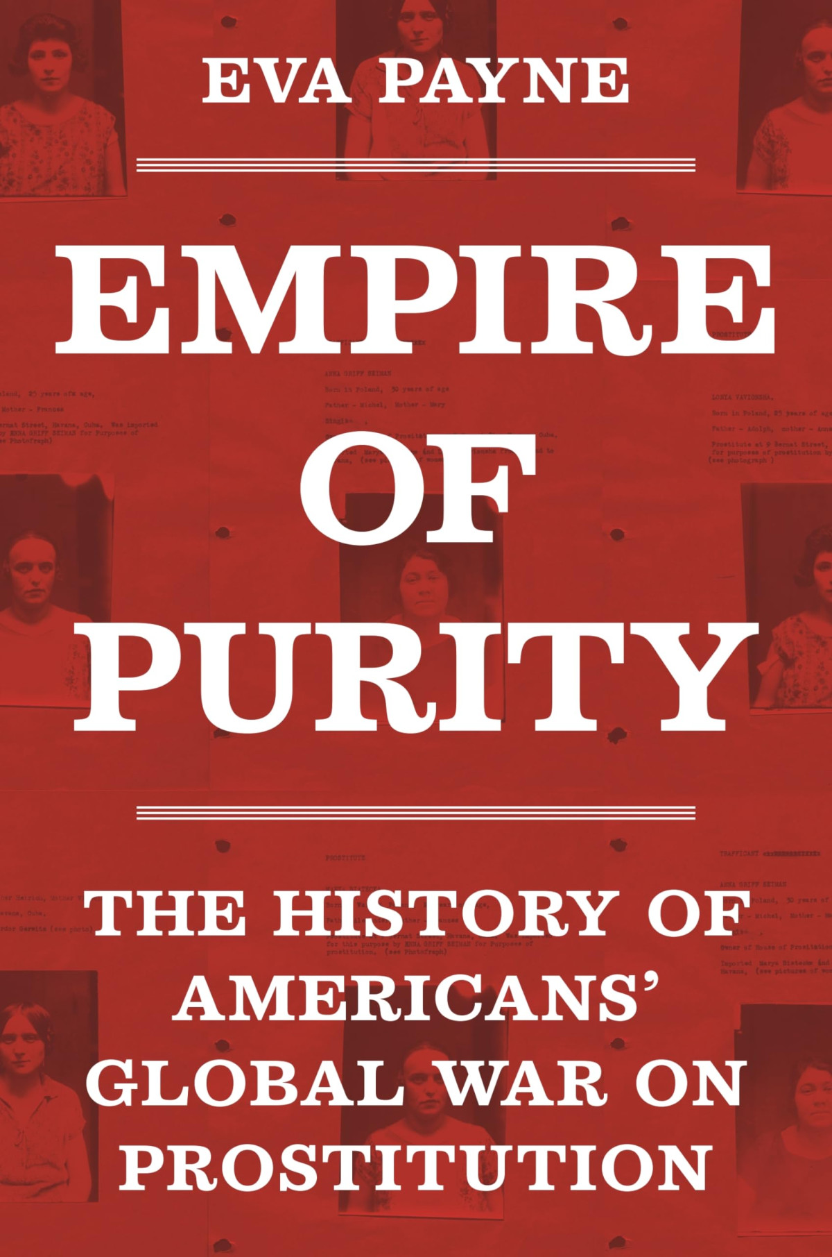 Empire Of Purity The History Of Americans Global War On Prostitution Politics And Society In Modern America Eva Payne