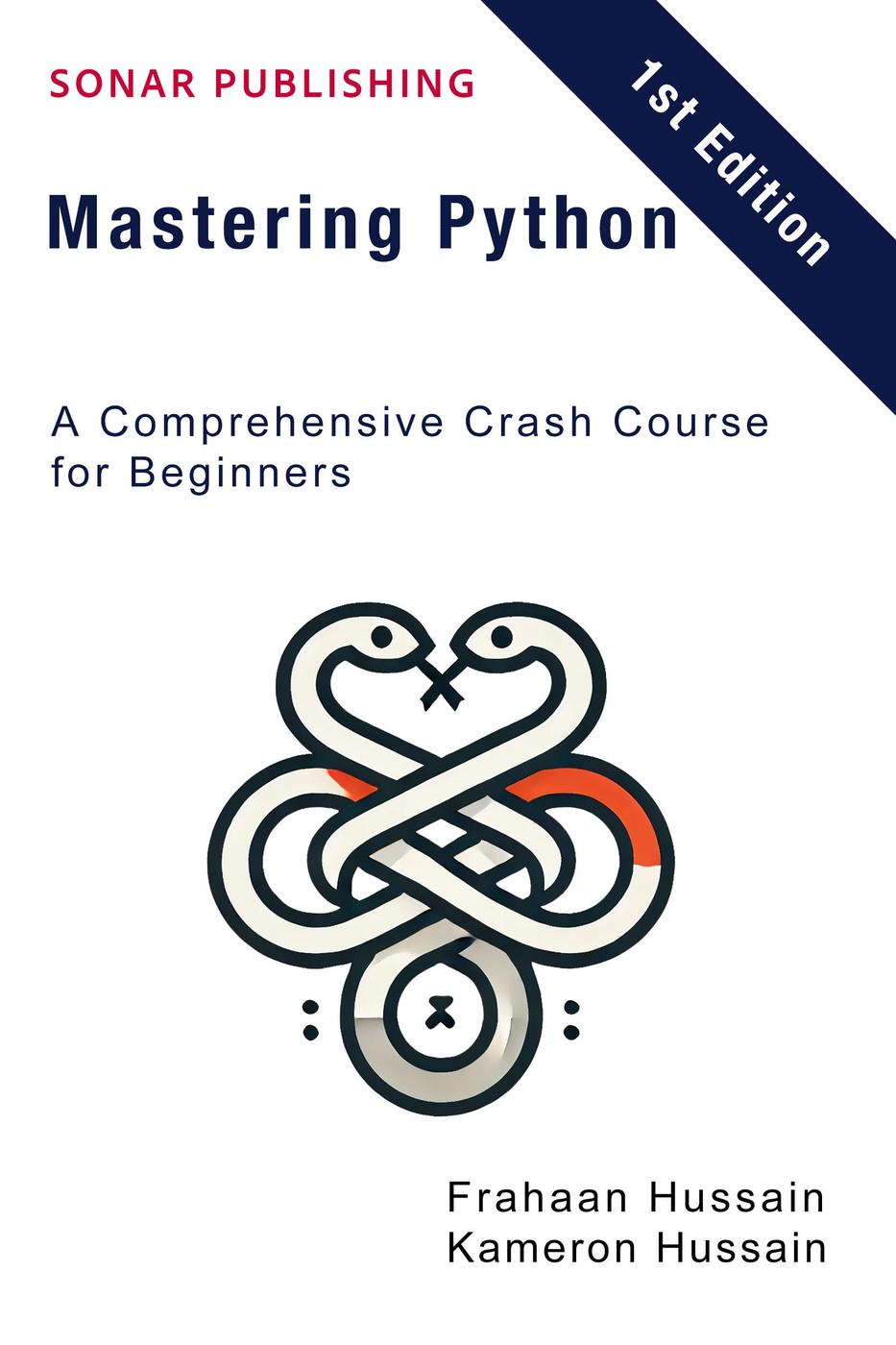 Mastering Python A Comprehensive Crash Course For Beginners Kameron Hussain