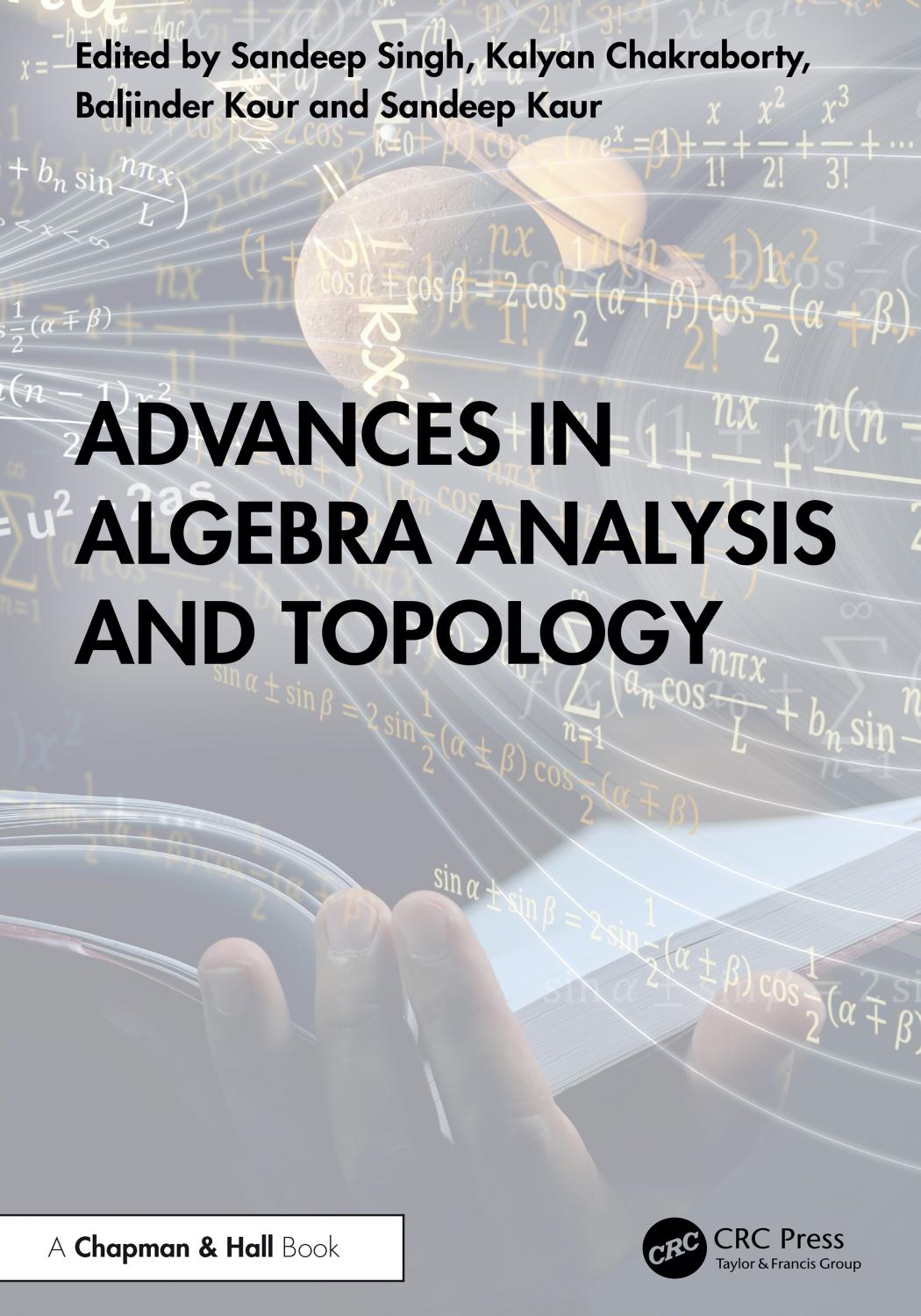 Advances In Algebra Analysis And Topology Sandeep Singh Kalyan Chakraborty Baljinder Kour Sandeep Kaur