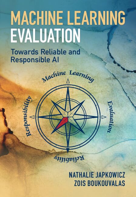 Machine Learning Evaluation Towards Reliable And Responsible Ai 2nd Edition Nathalie Japkowicz