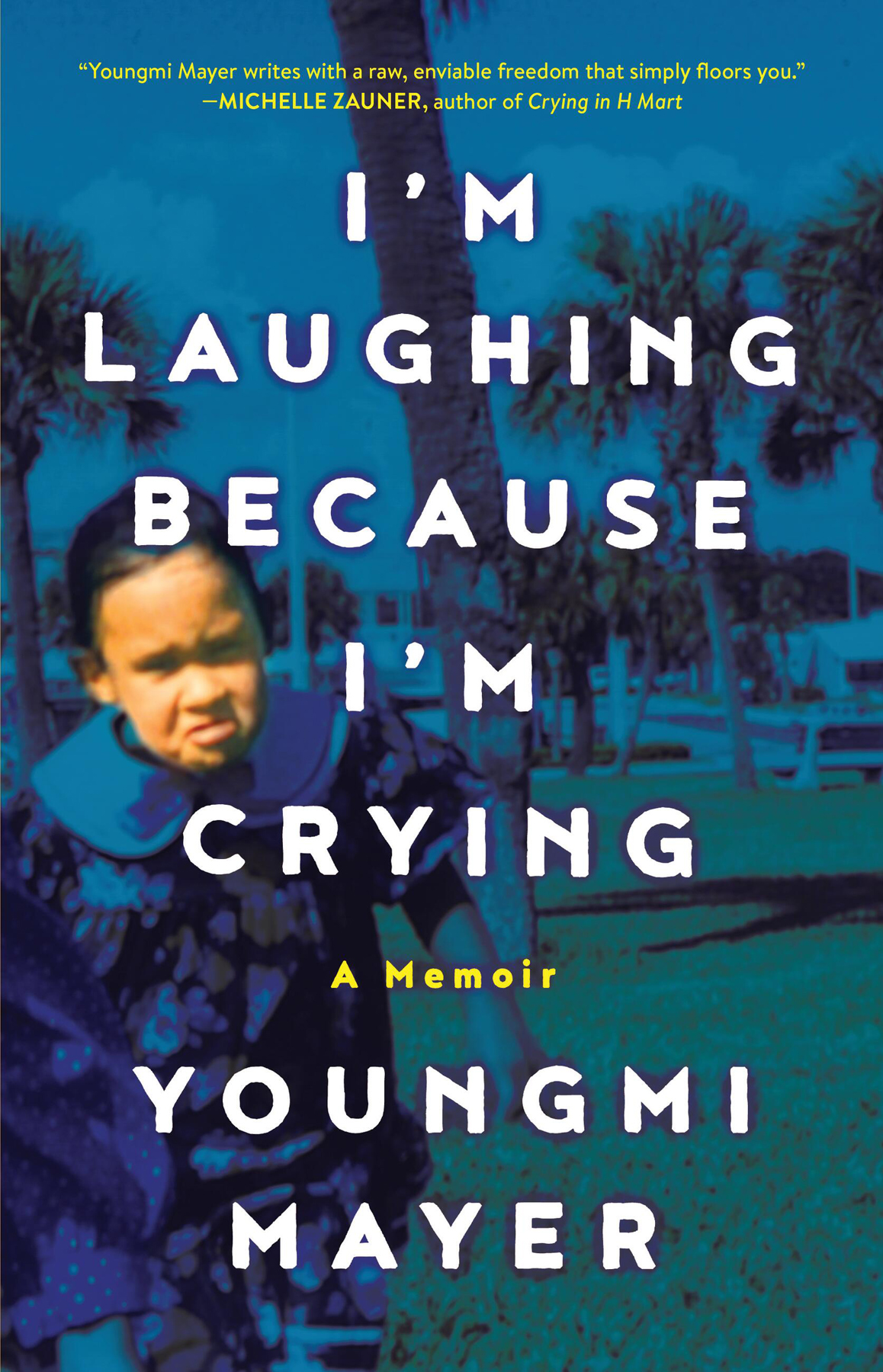 Im Laughing Because Im Crying Youngmi Mayer