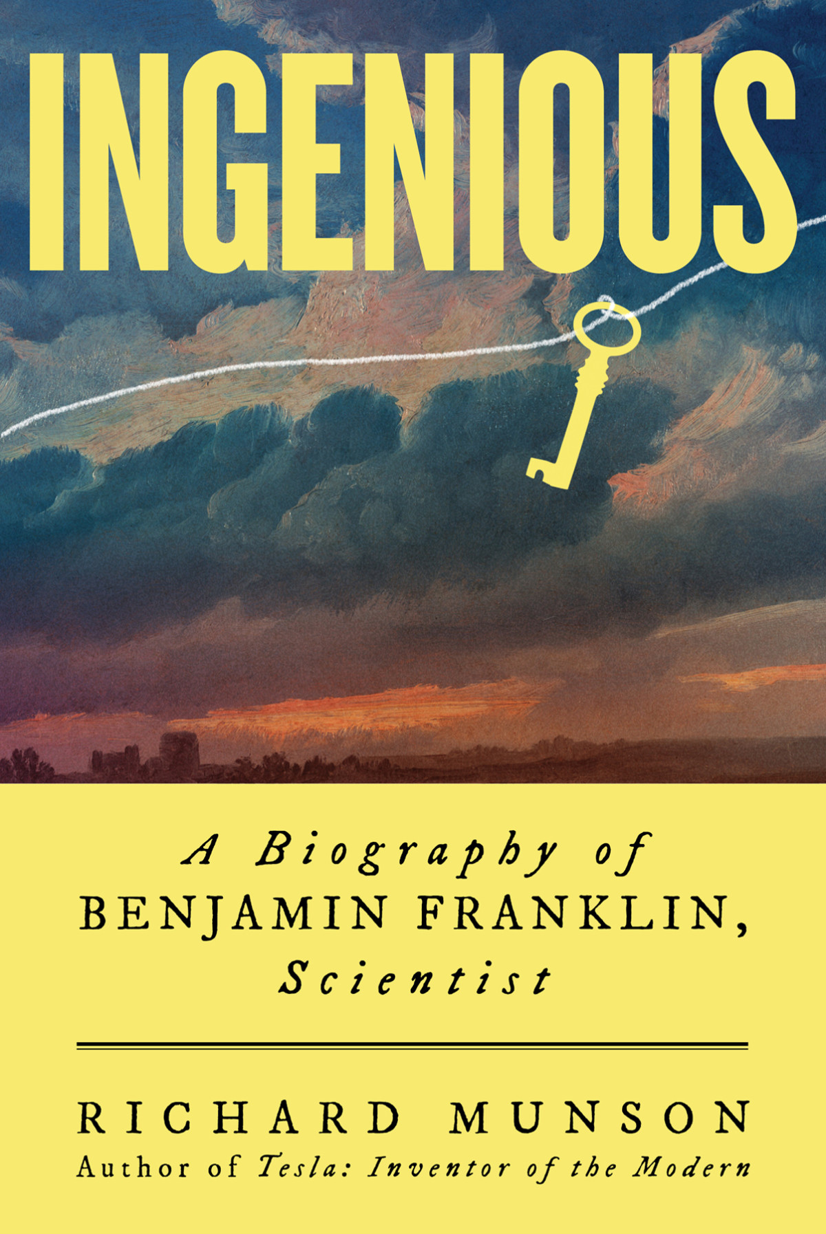 Ingenious A Biography Of Benjamin Franklin Scientist Richard Munson