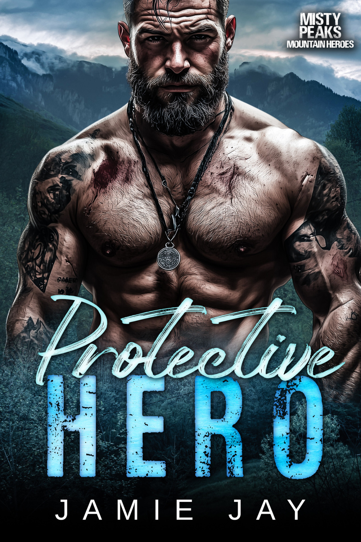 Protective Hero A Military Mountain Man Romance Misty Peaks Mountain Heroes Book 4 Jay