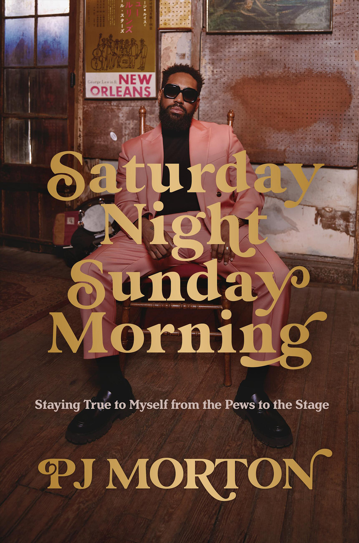 Saturday Night Sunday Morning Staying True To Myself From The Pews To The Stage P J Morton