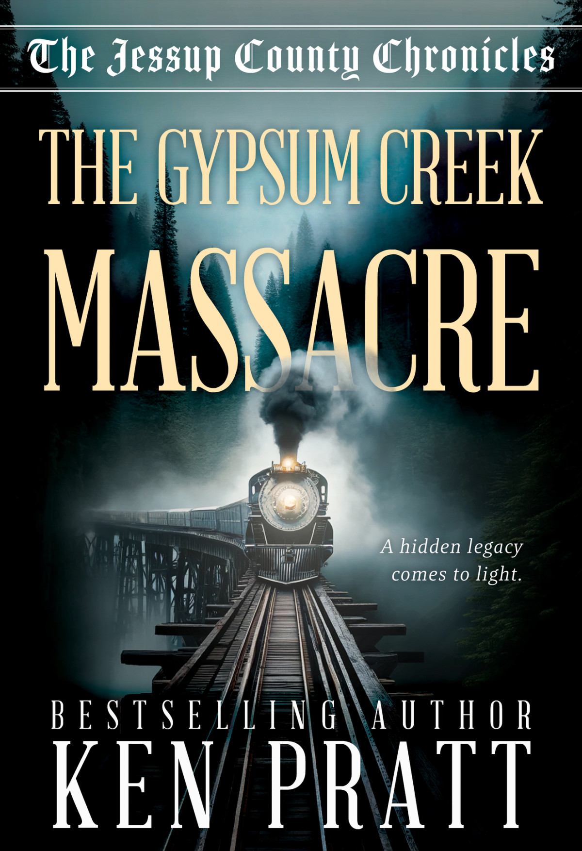 The Gypsum Creek Massacre A Christian Western Historical Mystery Novel The Jessup County Chronicles Book 1 Pratt