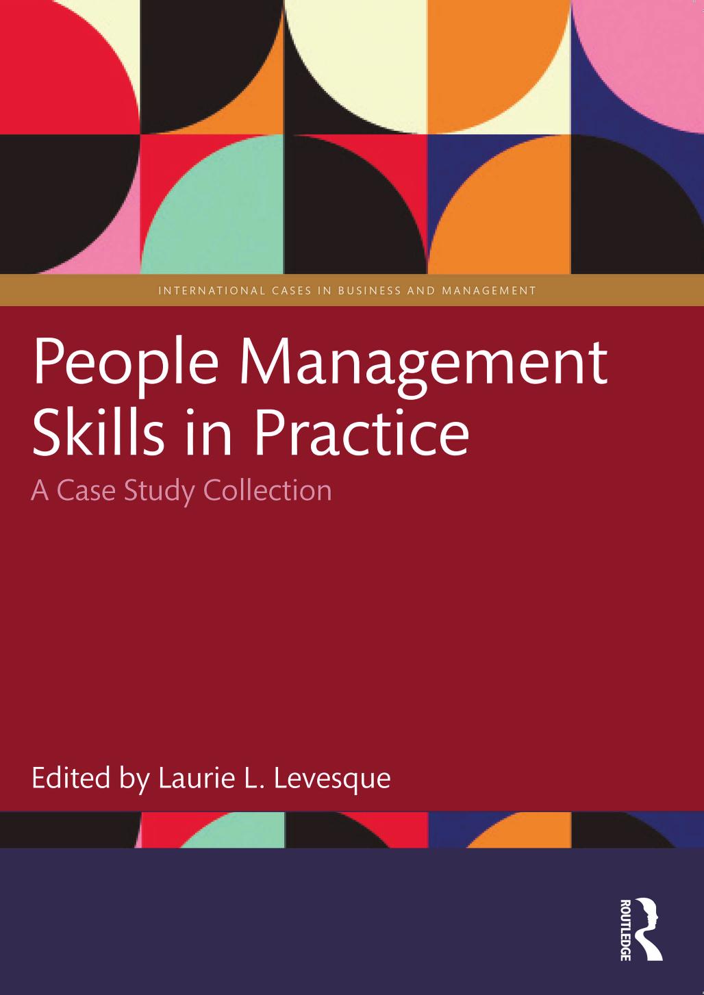 People Management Skills In Practice A Case Study Collection Laurie L Levesque