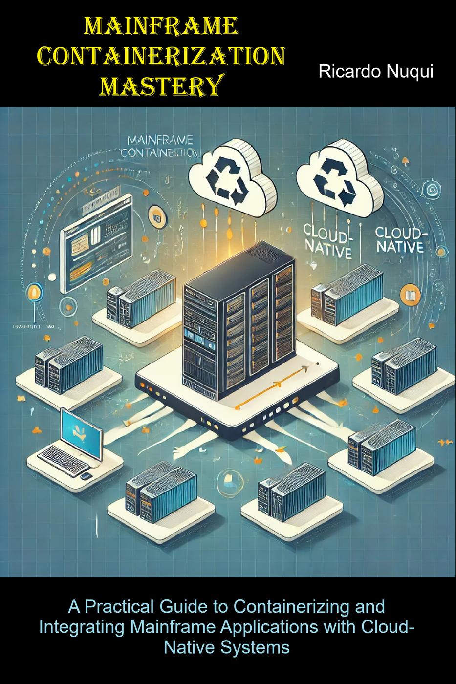 Mainframe Containerization Mastery Ricardo Nuqui