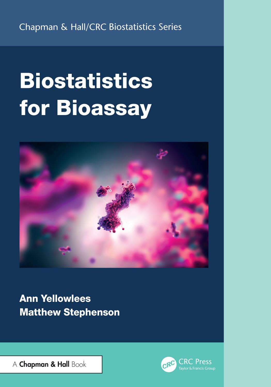 Biostatistics For Bioassay Ann Yellowlees Matthew Stephenson
