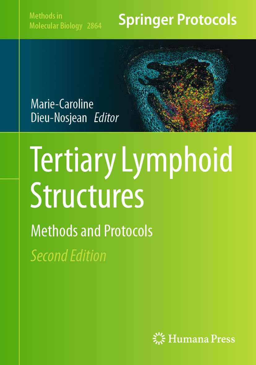 Tertiary Lymphoid Structures Methods And Protocols 2nd Edition 2nd Mariecaroline Dieunosjean