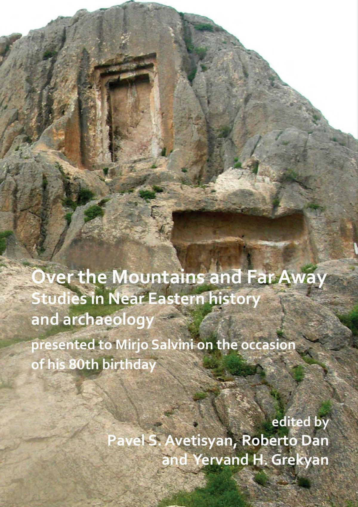 Over The Mountains And Far Away Studies In Near Eastern History And Archaeology Pavel S Avetisyan