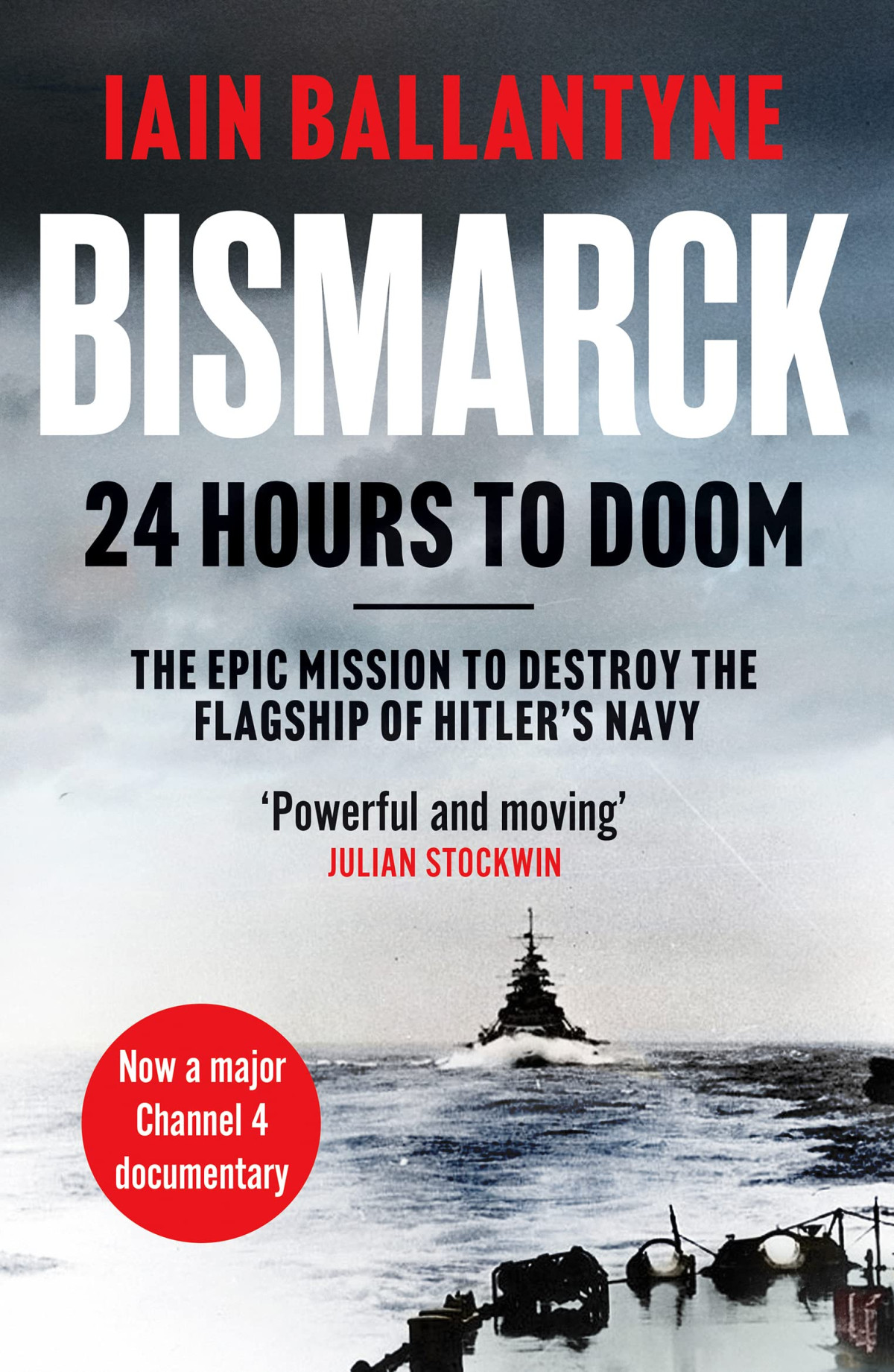 Bismarck 24 Hours To Doom Iain Ballantyne