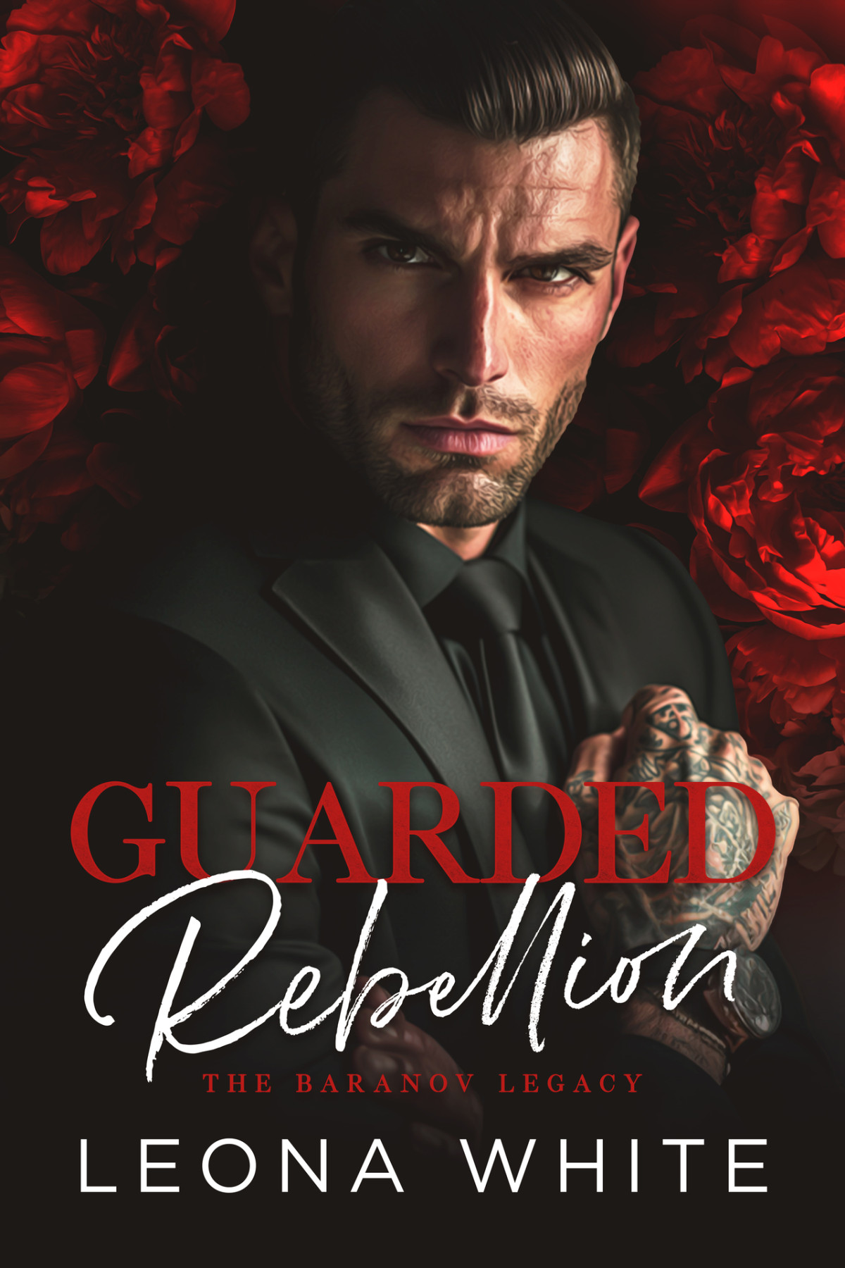 Guarded Rebellion A Russian Mafia Romance The Baranov Legacy Leona White