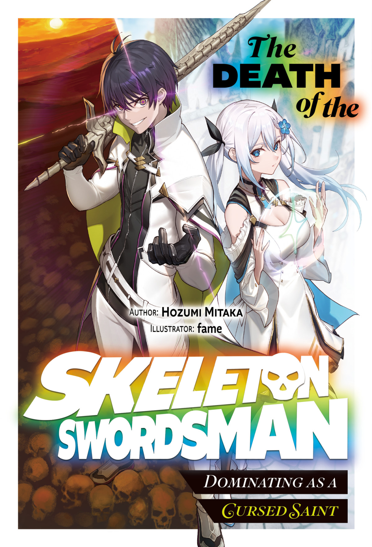 The Death Of The Skeleton Swordsman Dominating As A Cursed Saint Volume 1 Hozumi Mitaka