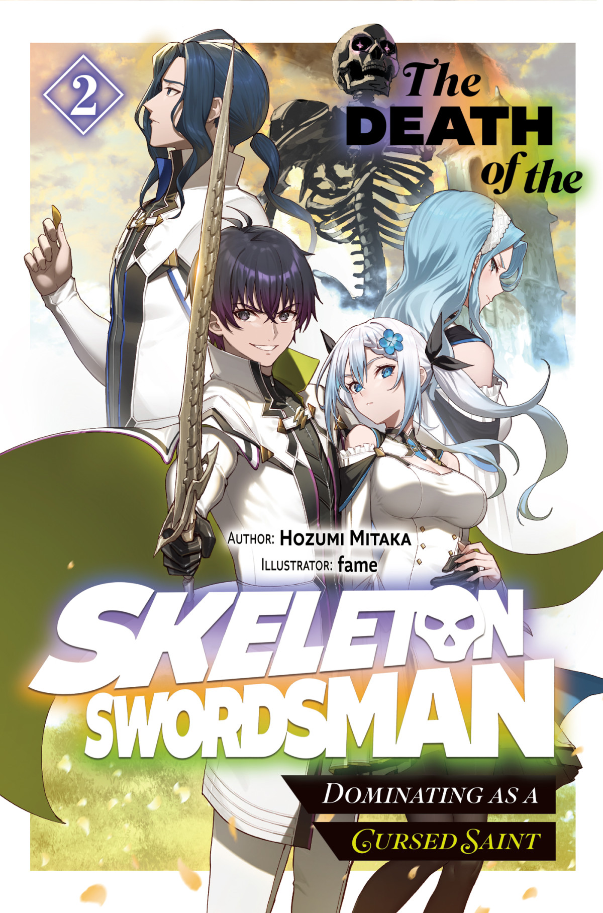 The Death Of The Skeleton Swordsman Dominating As A Cursed Saint Volume 2 Hozumi Mitaka