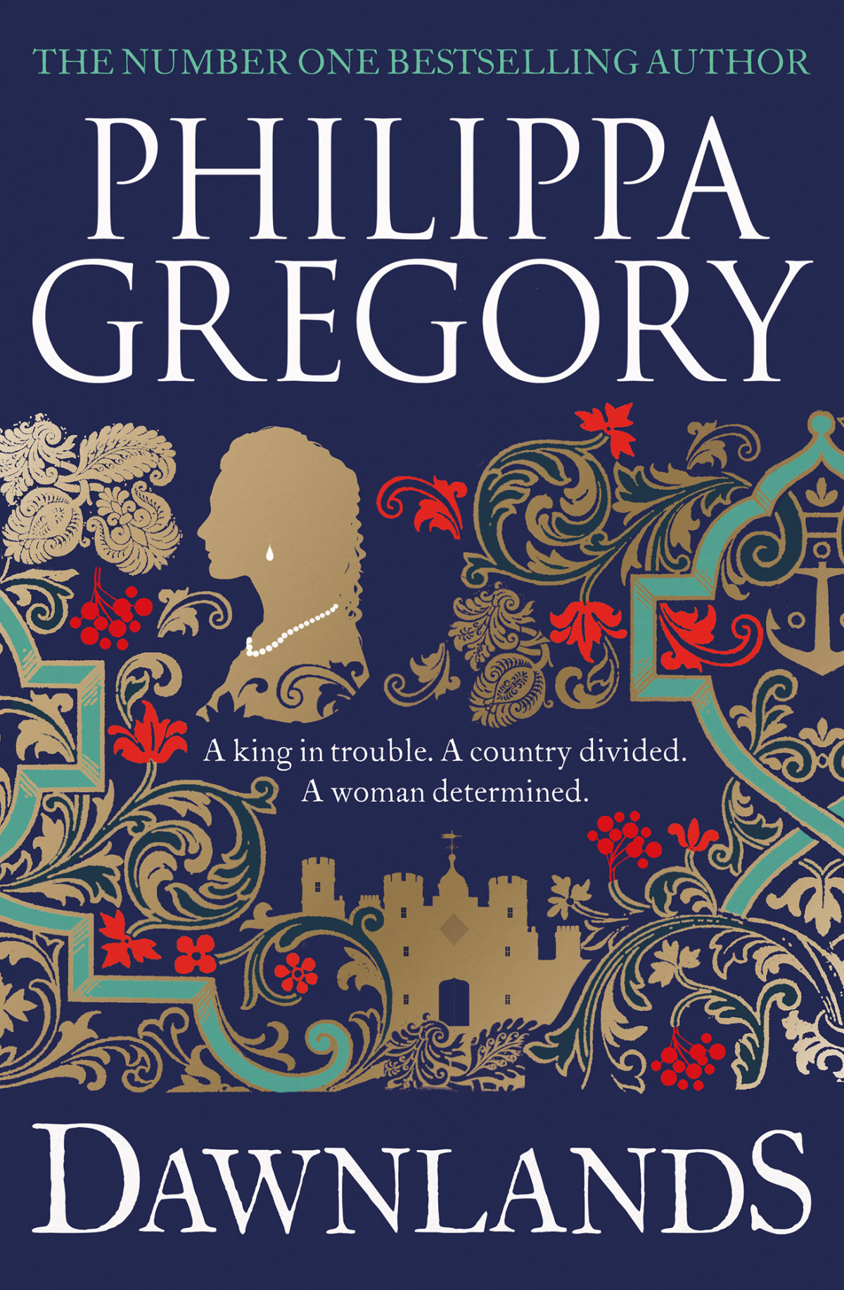 Dawnlands The Number One Bestselling Author Of Vivid Stories Crafted By History Philippa Gregory
