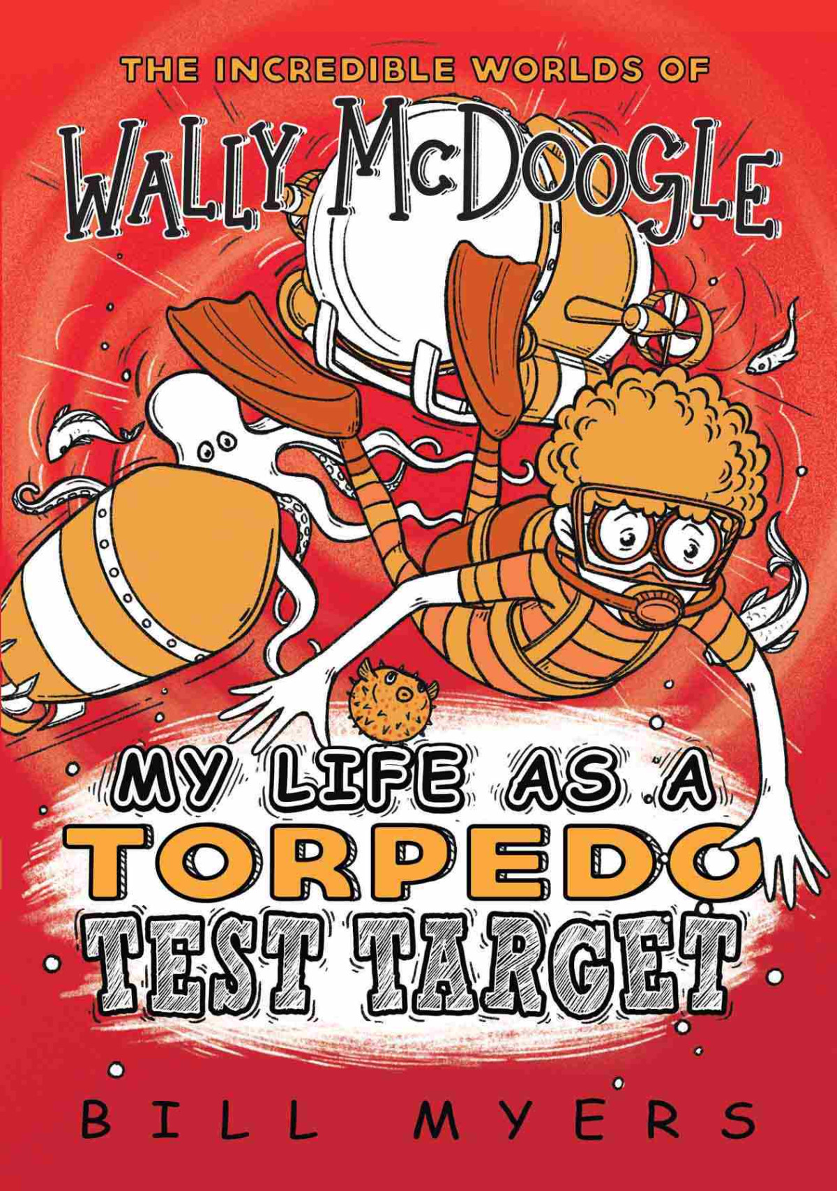 My Life As A Torpedo Test Target Bill Myers