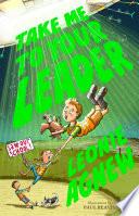 Take Me To Your Leader Leonie Agnew