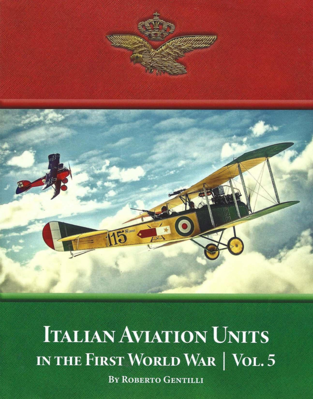 Italian Aviation Units In The First World War Volume 5 1st Edition Roberto Gentilli