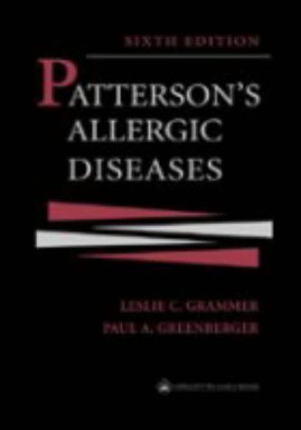 Pattersons Allergic Diseases Sixth Leslie C Grammer Paul A Greenberger