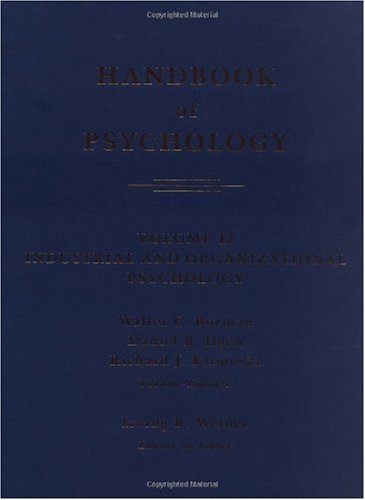 Handbook Of Psychology Industrial And Organizational Psychology Volume 1212 Walter C Borman