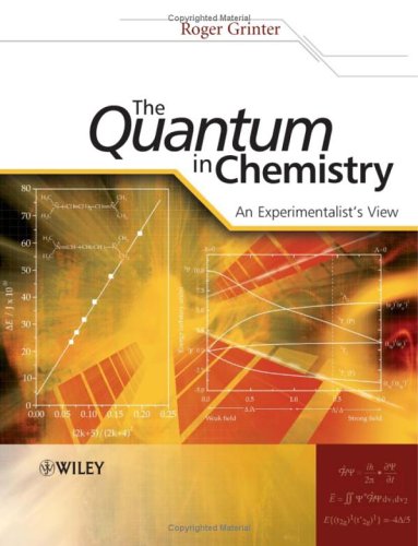 The Quantum In Chemistry An Experimentalists View Illustrated Edition Roger Grinter