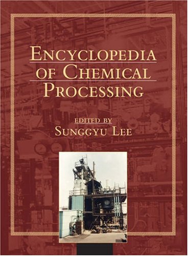 Encyclopedia Of Chemical Processing 5 Vols 2nd Edition Sunggyu Lee