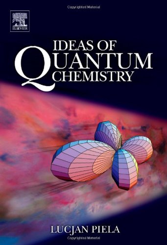 Ideas Of Quantum Chemistry 1st Lucjan Piela