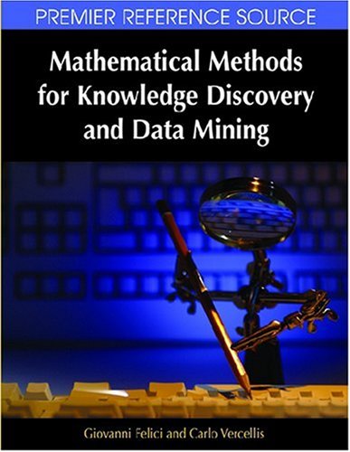 Mathematical Methods For Knowledge Discovery And Data Mining Giovanni Felici