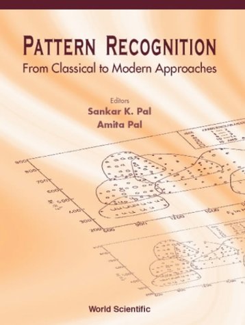 Pattern Recognition From Classical To Modern Approaches 1st Edition Sankar K Pal