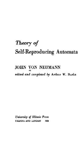 Theory Of Selfreproducing Automata Von Neumann J