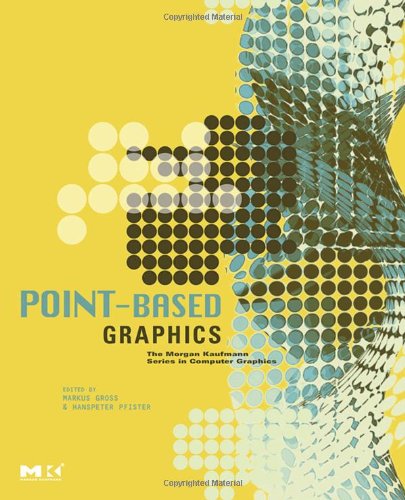 Pointbased Graphics 1st Edition Markus Gross Hanspeter Pfister